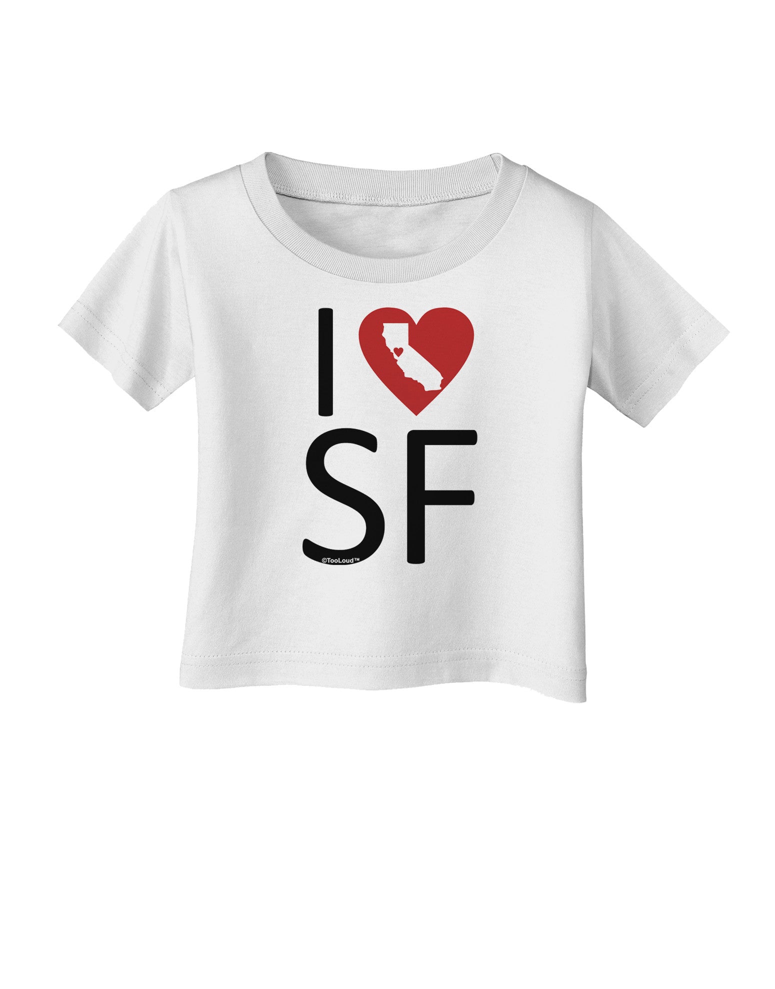 I Heart San Francisco Infant T-Shirt-Infant T-Shirt-TooLoud-White-06-Months-Davson Sales