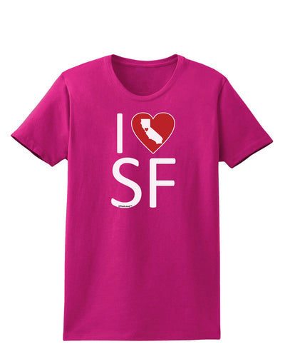 I Heart San Francisco Womens Dark T-Shirt-Womens T-Shirt-TooLoud-Hot-Pink-Small-Davson Sales