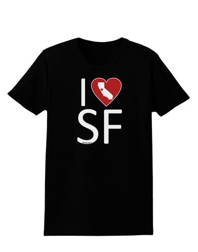 I Heart San Francisco Womens Dark T-Shirt-Womens T-Shirt-TooLoud-Black-X-Small-Davson Sales