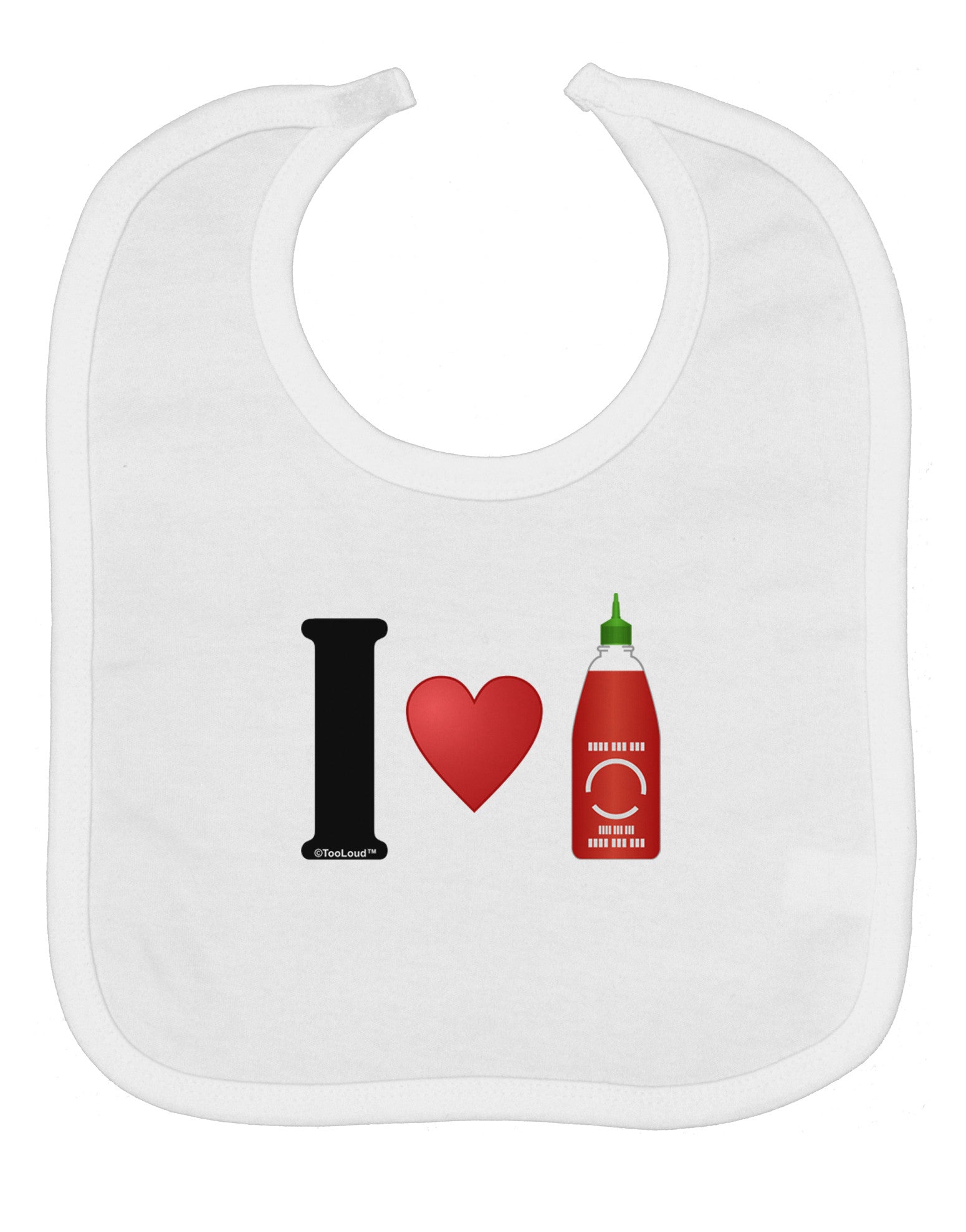 I Heart Sriracha Design Baby Bib by TooLoud
