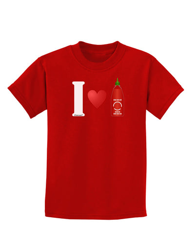 I Heart Sriracha Design Childrens Dark T-Shirt by TooLoud-Childrens T-Shirt-TooLoud-Red-X-Small-Davson Sales