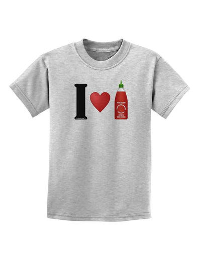 I Heart Sriracha Design Childrens T-Shirt by TooLoud-Childrens T-Shirt-TooLoud-AshGray-X-Small-Davson Sales