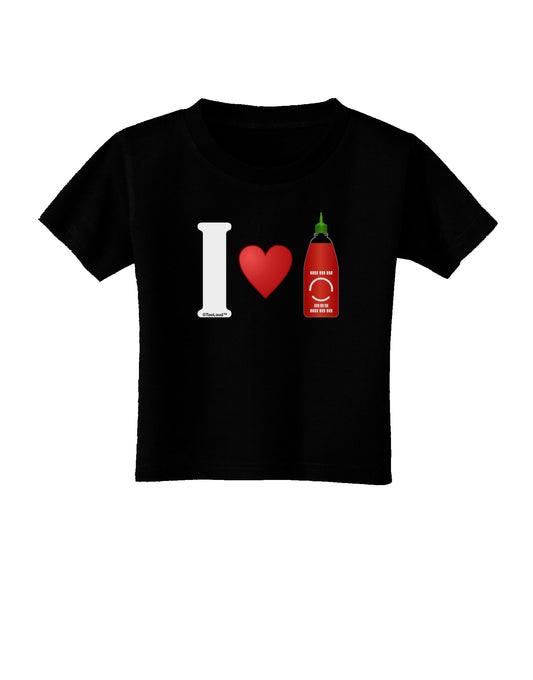 I Heart Sriracha Design Toddler T-Shirt Dark by TooLoud-Toddler T-Shirt-TooLoud-Black-2T-Davson Sales