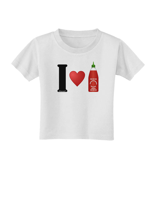 I Heart Sriracha Design Toddler T-Shirt by TooLoud-Toddler T-Shirt-TooLoud-White-2T-Davson Sales