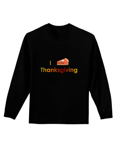 I Heart Thanksgiving Pumpkin Pie Adult Long Sleeve Dark T-Shirt-TooLoud-Black-Small-Davson Sales