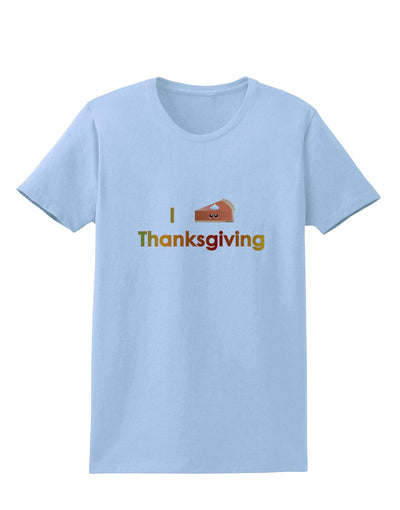 I Heart Thanksgiving Pumpkin Pie Womens T-Shirt-Womens T-Shirt-TooLoud-Light-Blue-X-Small-Davson Sales