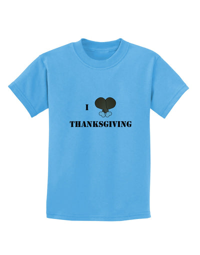 I Heart Thanksgiving Turkey Leg Childrens T-Shirt-Childrens T-Shirt-TooLoud-Aquatic-Blue-X-Small-Davson Sales