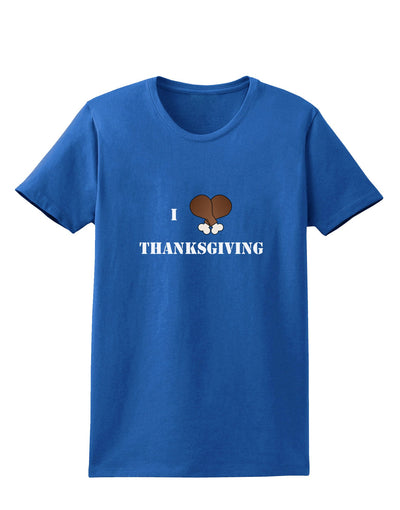 I Heart Thanksgiving Turkey Leg Womens Dark T-Shirt-TooLoud-Royal-Blue-X-Small-Davson Sales