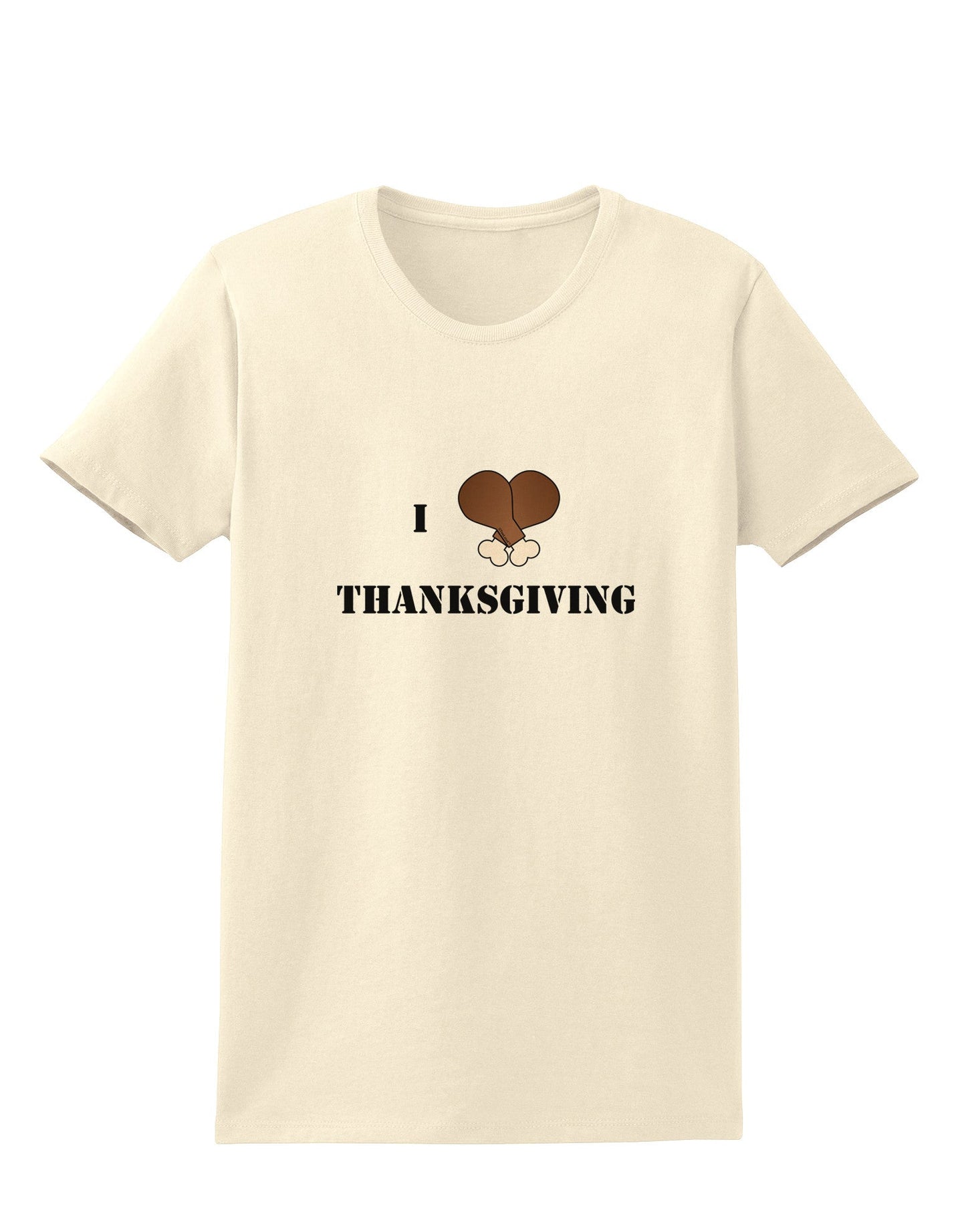 I Heart Thanksgiving Turkey Leg Womens T-Shirt-Womens T-Shirt-TooLoud-Natural-X-Small-Davson Sales