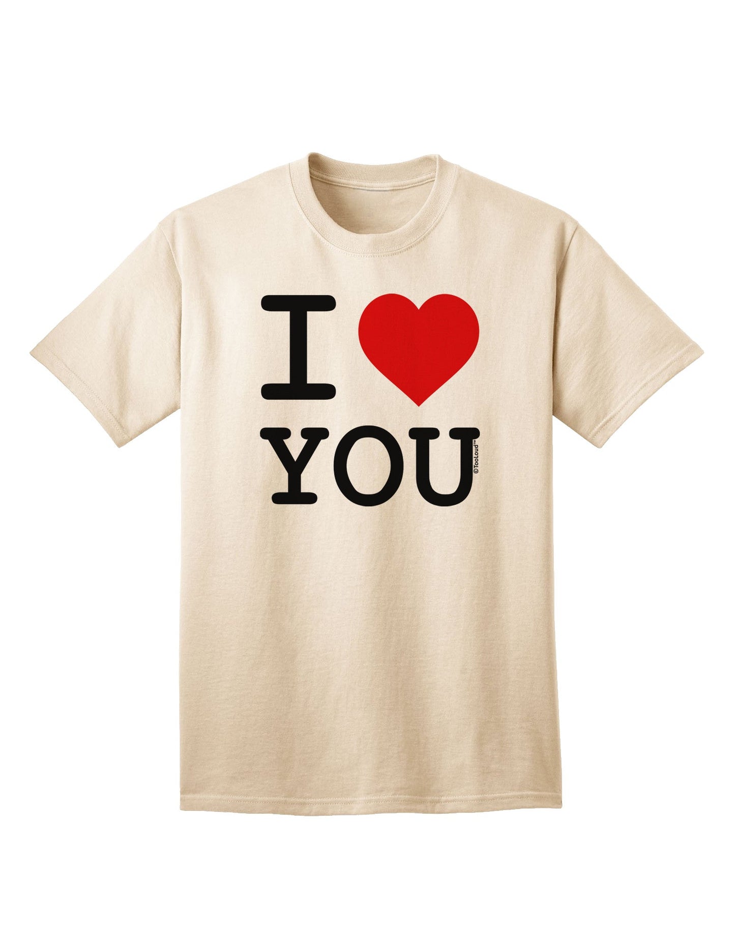 I Heart You Premium Adult T-Shirt - Express Your Affection in Style-Mens T-shirts-TooLoud-Natural-Small-Davson Sales
