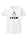 I Heart Zombies - Bloody Heart Green Womens T-Shirt-Womens T-Shirt-TooLoud-White-X-Small-Davson Sales