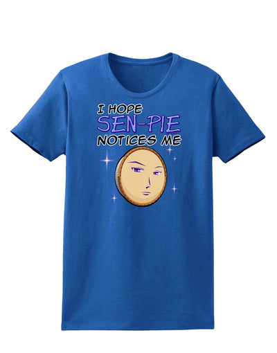 I Hope Sen-Pie Notices Me Womens Dark T-Shirt-TooLoud-Royal-Blue-X-Small-Davson Sales