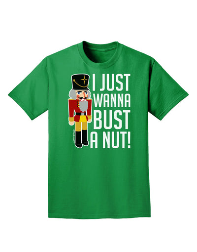 I Just Wanna Bust A Nut Nutcracker Adult Dark T-Shirt-Mens T-Shirt-TooLoud-Kelly-Green-Small-Davson Sales