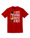 I Just Wanna Bust A Nut Nutcracker Adult Dark T-Shirt-Mens T-Shirt-TooLoud-Red-Small-Davson Sales