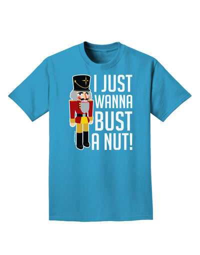 I Just Wanna Bust A Nut Nutcracker Adult Dark T-Shirt-Mens T-Shirt-TooLoud-Turquoise-Small-Davson Sales