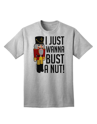 I Just Wanna Bust A Nut Nutcracker Adult T-Shirt-Mens T-Shirt-TooLoud-AshGray-Small-Davson Sales