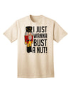 I Just Wanna Bust A Nut Nutcracker Adult T-Shirt-Mens T-Shirt-TooLoud-Natural-Small-Davson Sales