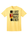 I Just Wanna Bust A Nut Nutcracker Adult T-Shirt-Mens T-Shirt-TooLoud-Yellow-Small-Davson Sales
