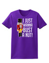 I Just Wanna Bust A Nut Nutcracker Womens Dark T-Shirt-TooLoud-Purple-X-Small-Davson Sales