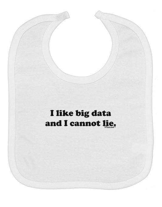 I Like Big Data Baby Bib by TooLoud