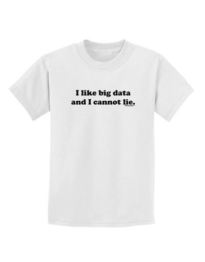 I Like Big Data Childrens T-Shirt by TooLoud-Childrens T-Shirt-TooLoud-White-X-Small-Davson Sales