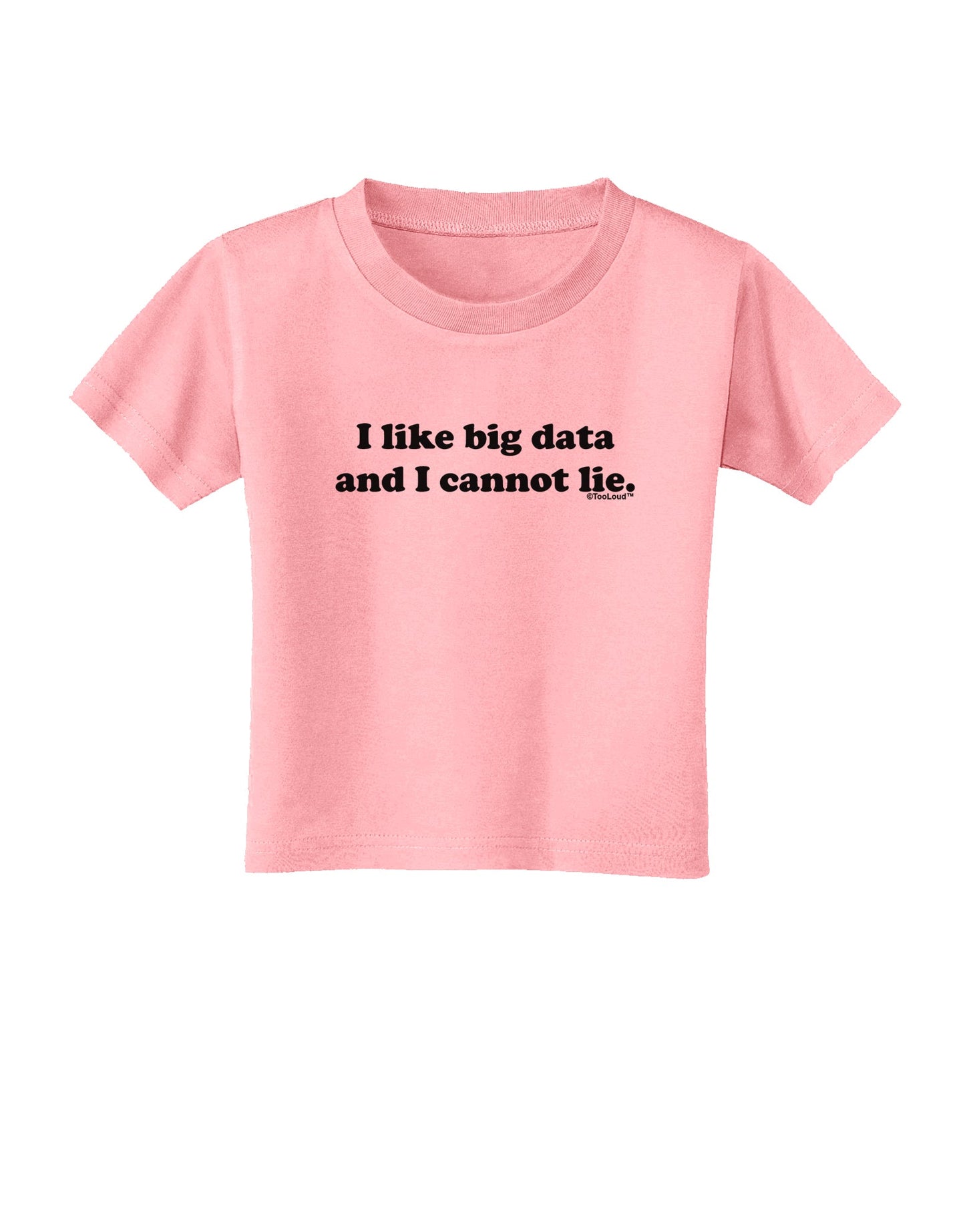 I Like Big Data Toddler T-Shirt by TooLoud-Toddler T-Shirt-TooLoud-Candy-Pink-2T-Davson Sales