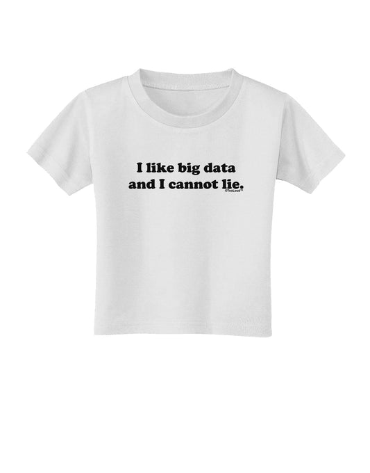 I Like Big Data Toddler T-Shirt by TooLoud-Toddler T-Shirt-TooLoud-White-2T-Davson Sales