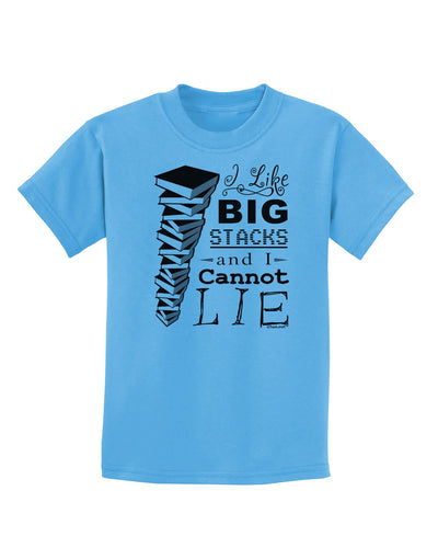 I Like Big Stacks -of books- Childrens T-Shirt-Childrens T-Shirt-TooLoud-Aquatic-Blue-X-Small-Davson Sales