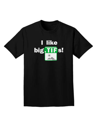 I Like Big Tifs Adult Dark T-Shirt-Mens T-Shirt-TooLoud-Black-Small-Davson Sales