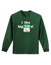 I Like Big Tifs Adult Long Sleeve Dark T-Shirt-TooLoud-Dark-Green-Small-Davson Sales