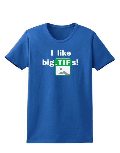 I Like Big Tifs Womens Dark T-Shirt-TooLoud-Royal-Blue-X-Small-Davson Sales