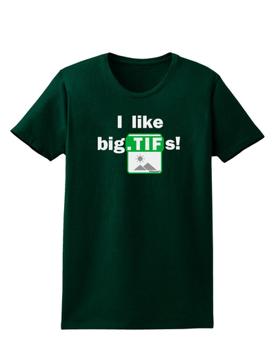 I Like Big Tifs Womens Dark T-Shirt-TooLoud-Forest-Green-Small-Davson Sales