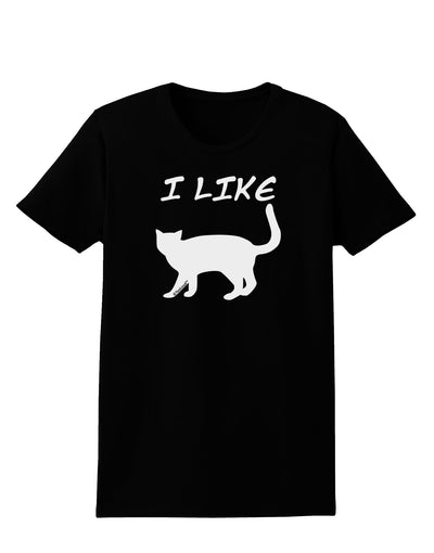 I Like Cat Silhouette Design Womens Dark T-Shirt by TooLoud-Womens T-Shirt-TooLoud-Black-X-Small-Davson Sales