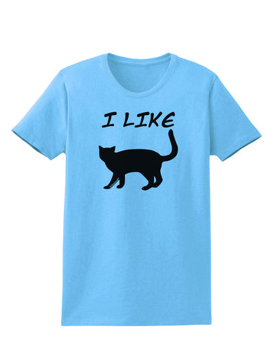 I Like Cat Silhouette Design Womens T-Shirt by TooLoud-Womens T-Shirt-TooLoud-Aquatic-Blue-X-Small-Davson Sales