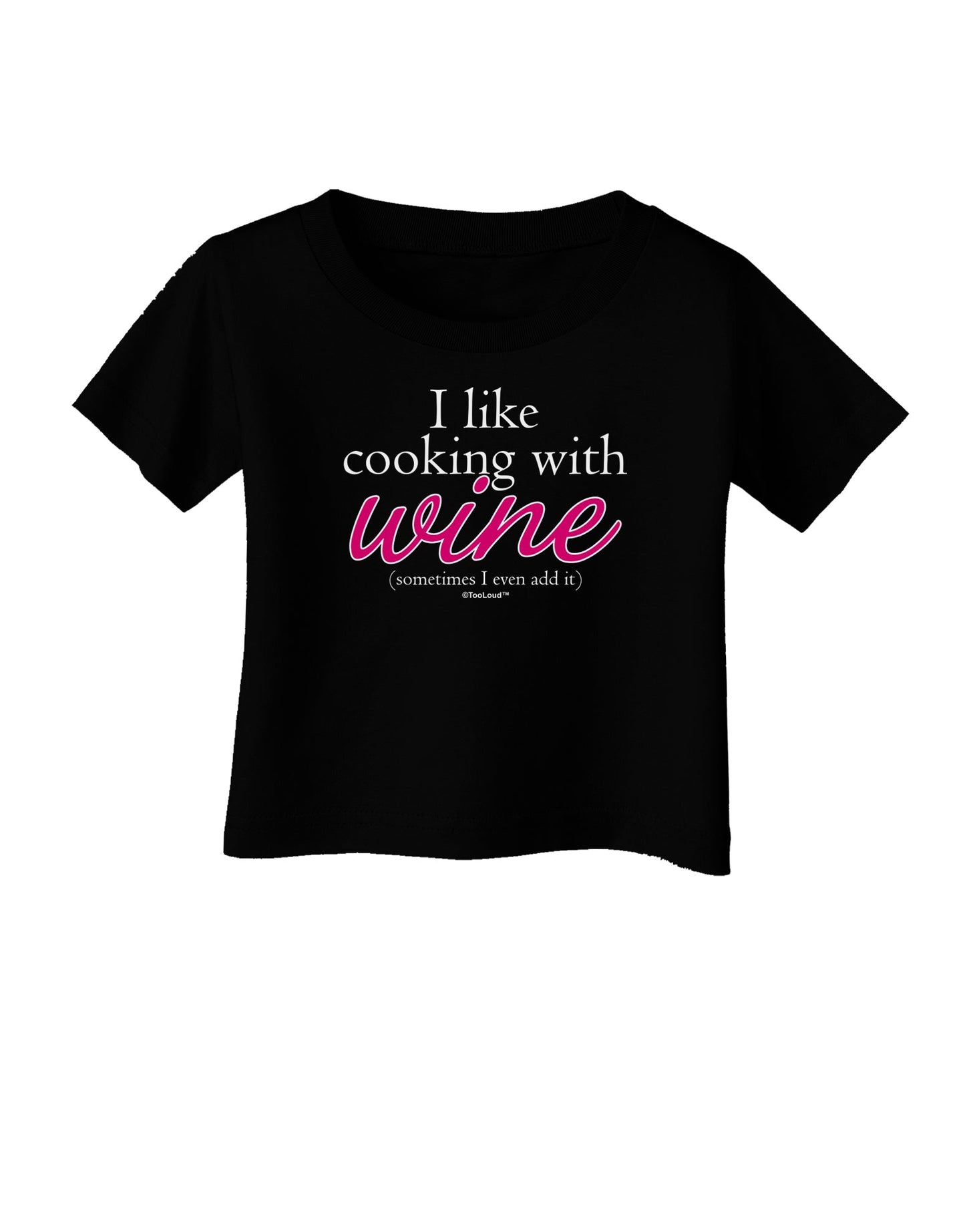 I Like Cooking With Wine Infant T-Shirt Dark by TooLoud-Infant T-Shirt-TooLoud-Black-06-Months-Davson Sales