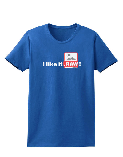 I Like It RAW Womens Dark T-Shirt-TooLoud-Royal-Blue-X-Small-Davson Sales