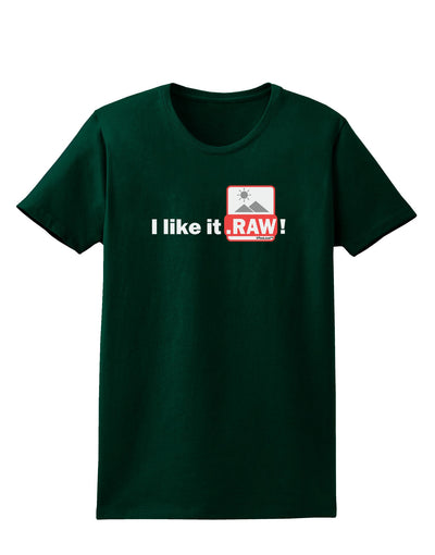 I Like It RAW Womens Dark T-Shirt-TooLoud-Forest-Green-Small-Davson Sales