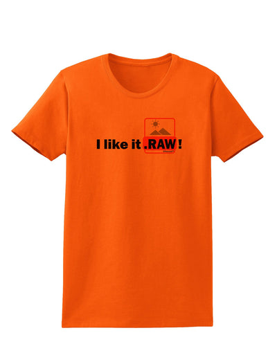 I Like It RAW Womens T-Shirt-Womens T-Shirt-TooLoud-Orange-X-Small-Davson Sales