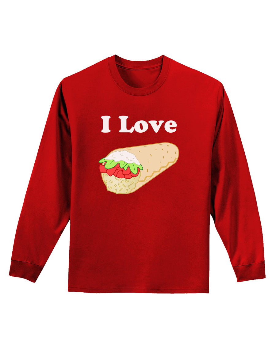 I Love Burritos - Funny Food Adult Long Sleeve Dark T-Shirt-TooLoud-Black-Small-Davson Sales