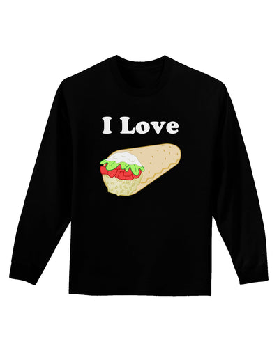 I Love Burritos - Funny Food Adult Long Sleeve Dark T-Shirt-TooLoud-Black-Small-Davson Sales