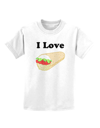 I Love Burritos - Funny Food Childrens T-Shirt-Childrens T-Shirt-TooLoud-White-X-Small-Davson Sales