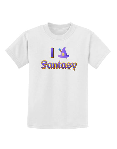 I Love Fantasy Childrens T-Shirt-Childrens T-Shirt-TooLoud-White-X-Small-Davson Sales