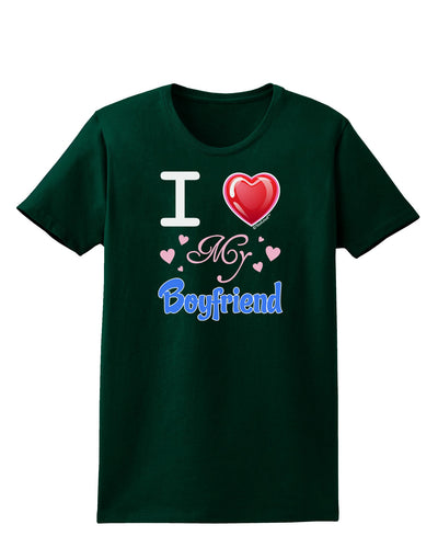 I Love Heart My Boyfriend Womens Dark T-Shirt-TooLoud-Forest-Green-Small-Davson Sales