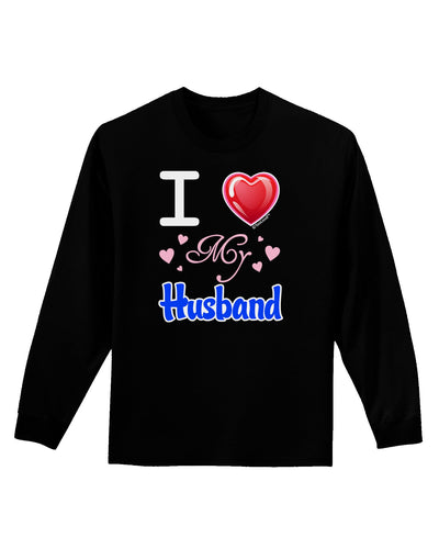 I Love Heart My Husband Adult Long Sleeve Dark T-Shirt-TooLoud-Black-Small-Davson Sales