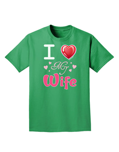 I Love Heart My Wife Adult Dark T-Shirt-Mens T-Shirt-TooLoud-Kelly-Green-Small-Davson Sales