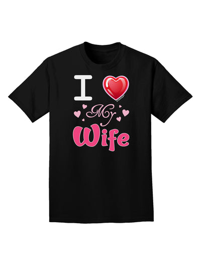 I Love Heart My Wife Adult Dark T-Shirt-Mens T-Shirt-TooLoud-Black-Small-Davson Sales