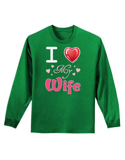 I Love Heart My Wife Adult Long Sleeve Dark T-Shirt-TooLoud-Kelly-Green-Small-Davson Sales