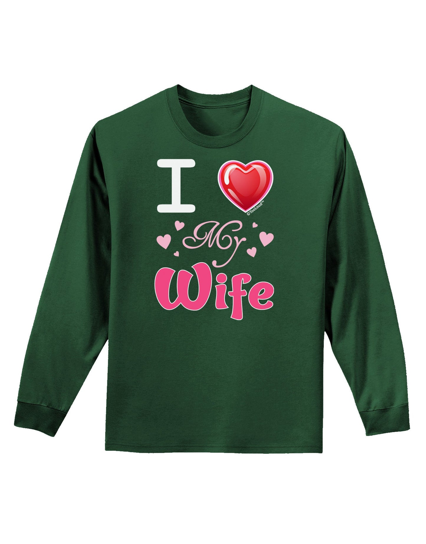 I Love Heart My Wife Adult Long Sleeve Dark T-Shirt-TooLoud-Dark-Green-Small-Davson Sales