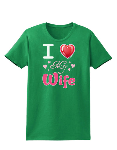 I Love Heart My Wife Womens Dark T-Shirt-TooLoud-Kelly-Green-X-Small-Davson Sales