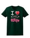 I Love Heart My Wife Womens Dark T-Shirt-TooLoud-Forest-Green-Small-Davson Sales